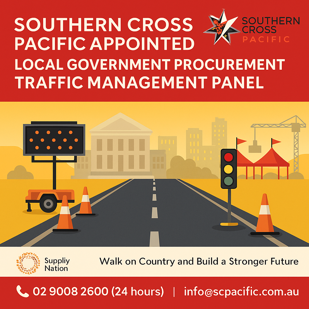 Southern Cross Pacific appointed to Local Government Procurement Traffic Management Services Panel T1.13-3, delivering safe, compliant, and Indigenous-led traffic solutions across NSW.